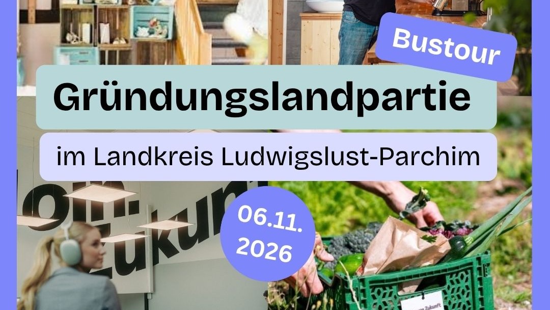 Gründungslandpartie durch den Landkreis Ludwigslust-Parchim - einsteigen bitte!