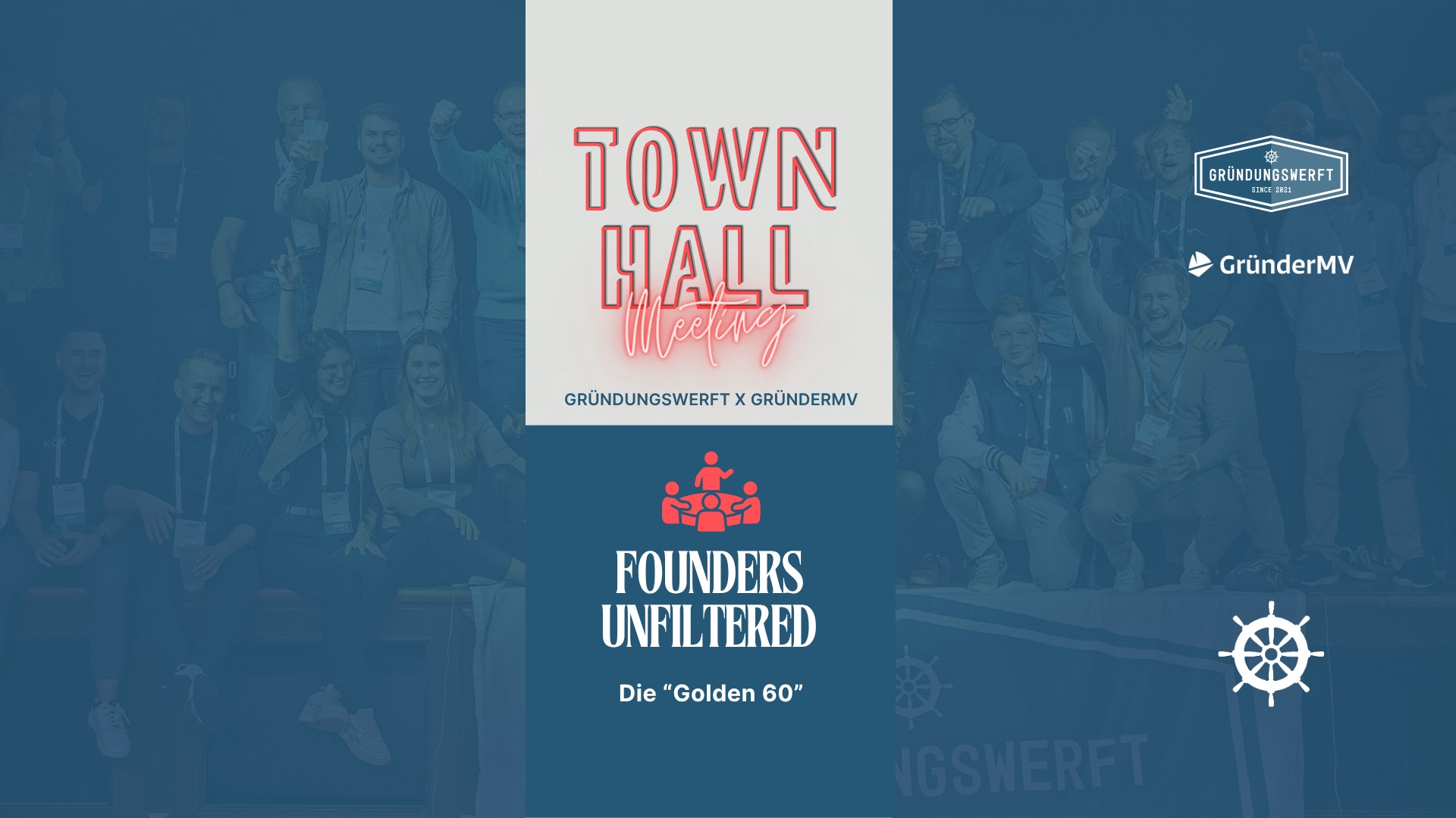 TOWN HALL MEETING 4.0 | Wissen gefördert, Potenzial verschenkt: Kennen Startups ihre Weiterbildungschancen überhaupt? + Eventmanagementsystem Gründungswerft